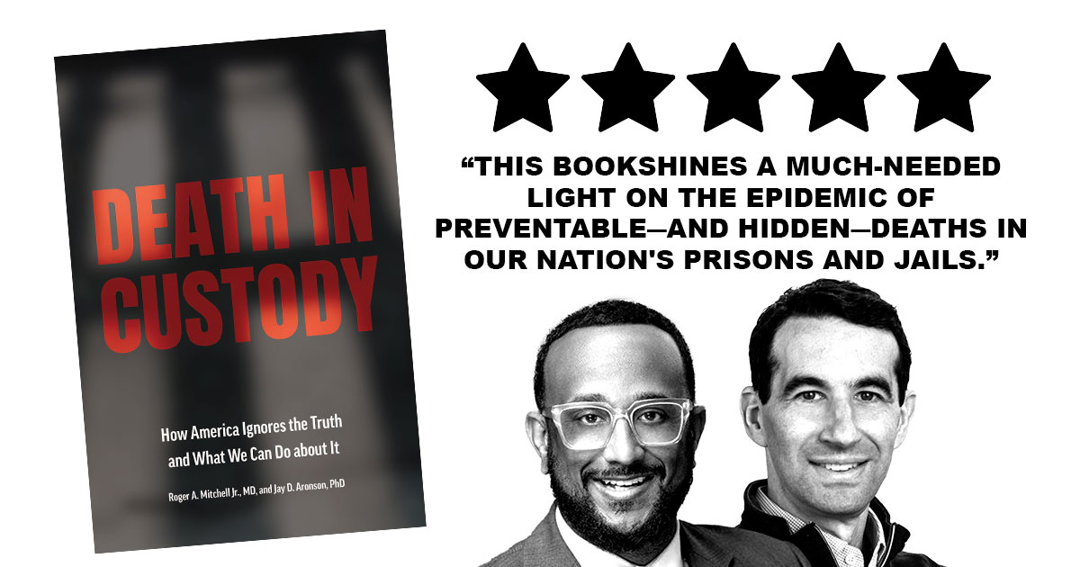 Death in Custody: How America Ignores the Truth and What We Can Do About It
